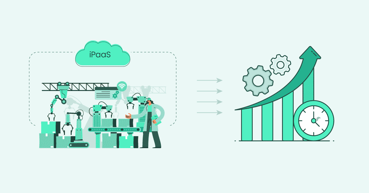 maximizing efficiency with ipaas enabled manufacturing automation